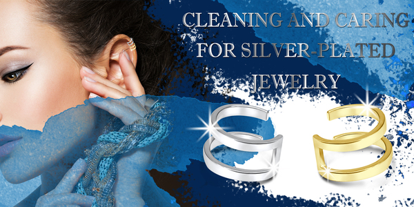 CLEANING AND CARING FOR SILVER-PLATED JEWELRY