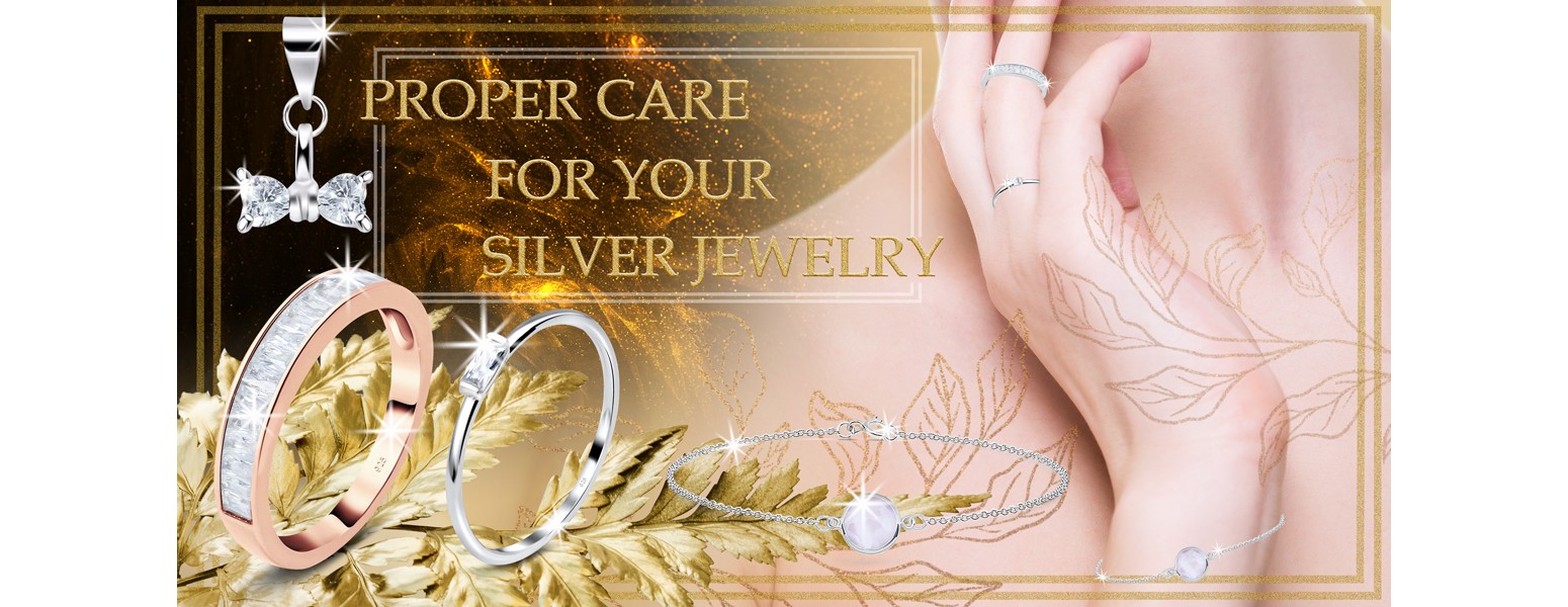 PROPER CARE FOR YOUR SILVER JEWELRY