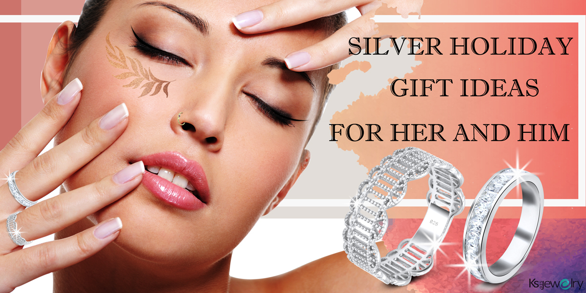 SILVER HOLIDAY GIFT IDEAS FOR HER AND HIM
