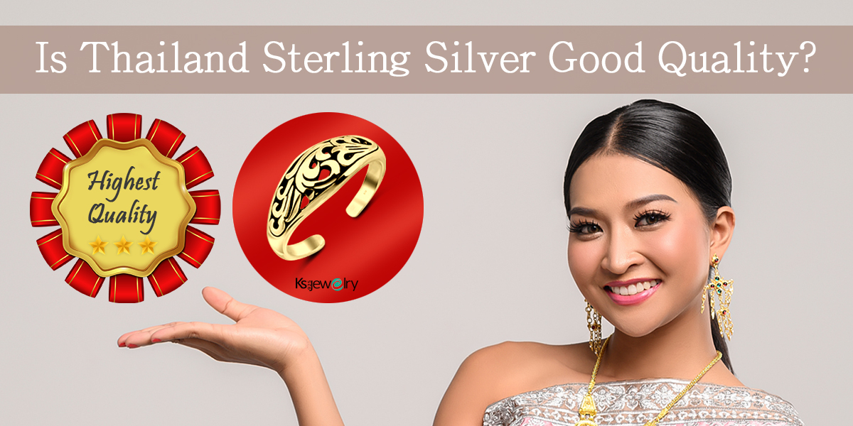 Is Thailand Sterling Silver Good Quality?