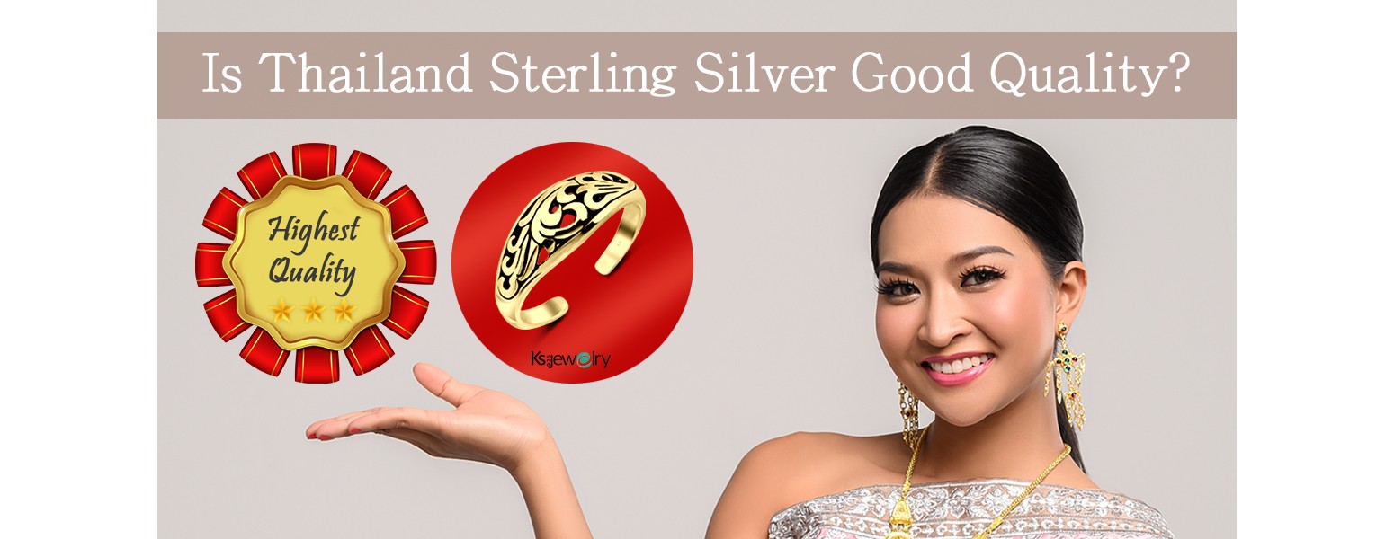 Is Thailand Sterling Silver Good Quality?