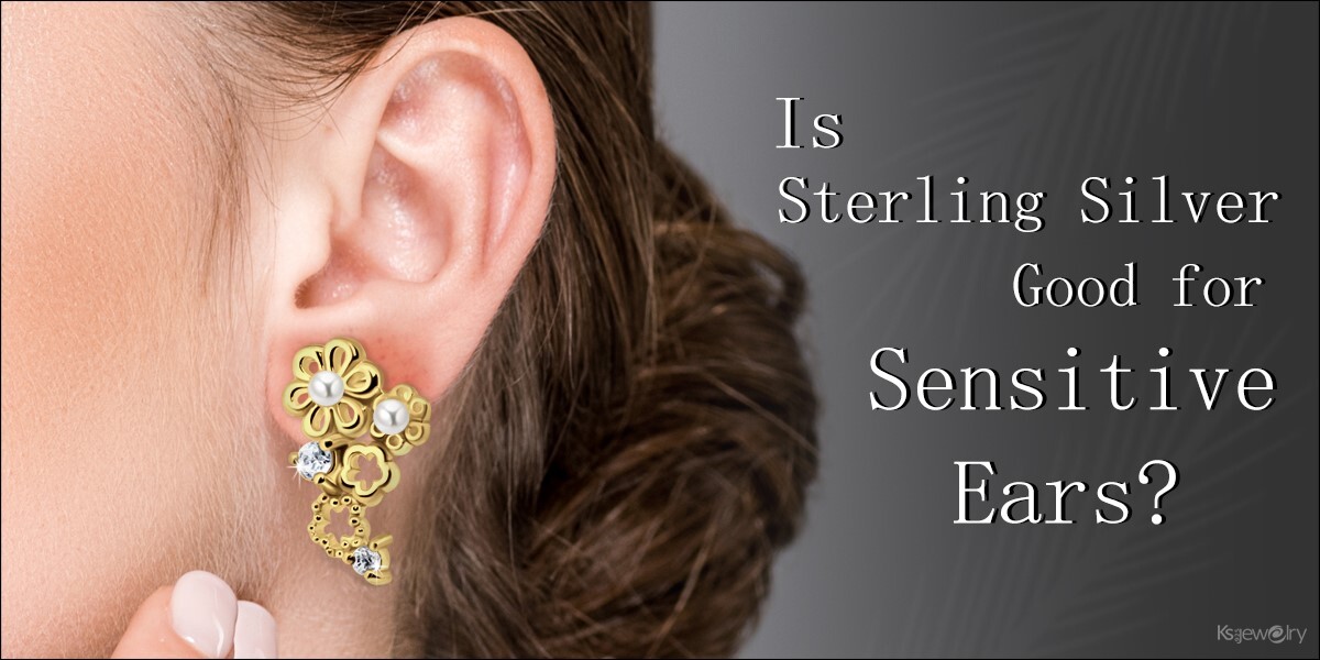 Is Sterling Silver Good for Sensitive Ears?